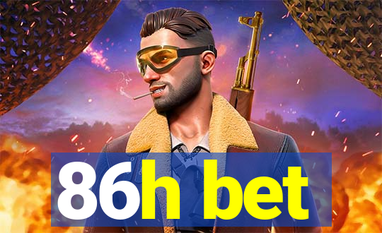86h bet